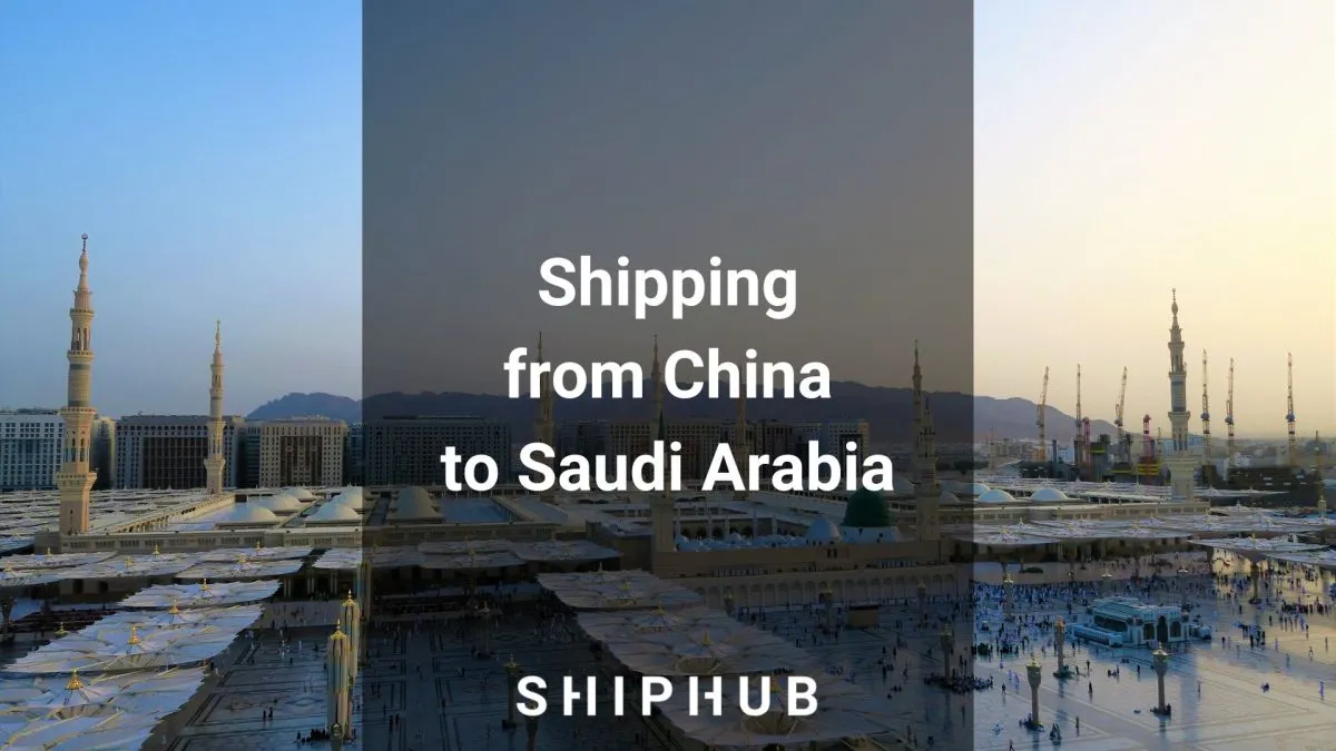 shipping-from-china-to-saudi-arabia-by-air-and-sea-shiphub
