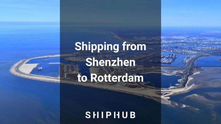 Shipping from Shenzhen to Rotterdam
