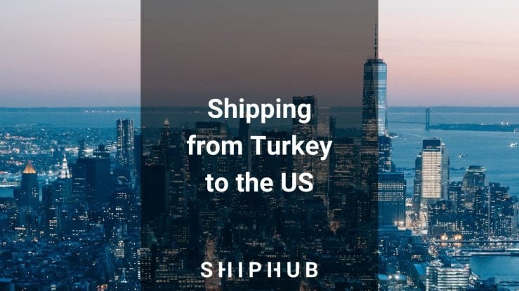 Shipping from Turkey to the US