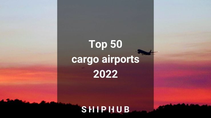 Top 50 cargo airports 2022
